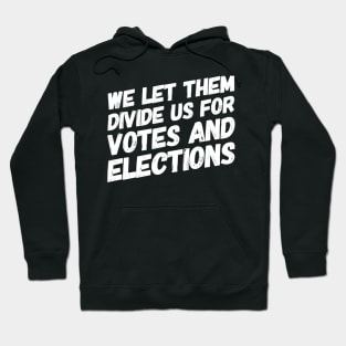 Votes and elections Hoodie